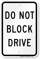 DO NOT BLOCK DRIVE Aluminum Parking Sign