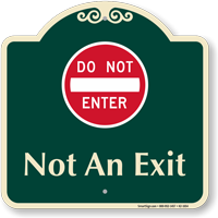 Do Not Enter Not An Exit Signature Sign