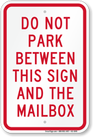 Do Not Park Between Sign And Mailbox