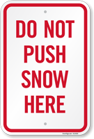 Do Not Push Snow Here Sign