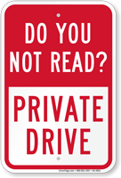Do You Not Read Private Drive Funny Parking Sign