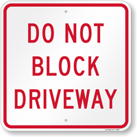 DO NOT BLOCK DRIVEWAY Sign