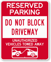 Dont Block Driveway, Vehicles Towed Away Sign