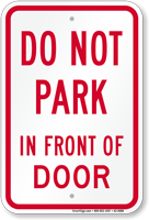 Dont Park In Front Of Door Sign