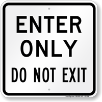 Enter Only Do Not Exit Sign