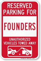 Reserved Parking For Founders Vehicles Tow Away Sign