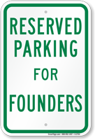Novelty Parking Space Reserved For Founders Sign