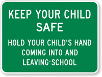 Hold Your Child's Hand School Sign
