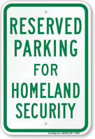 Parking Space Reserved For Homeland Security Sign