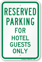 Parking Space Reserved For Hotel Guests Only Sign