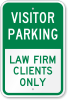 Visitor Parking Law Firm Clients Only Sign