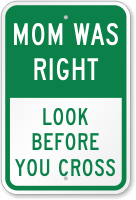 Look Before You Cross Traffic Safety Sign