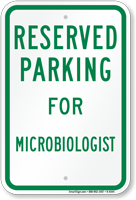 Parking Space Reserved For Microbiologist Sign