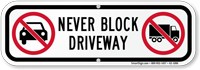 Never Block Driveway Parking Restriction Sign