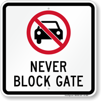 Never Block Gate Parking Restriction Sign