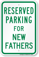 Parking Space Reserved For New Fathers Sign