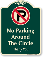 No Parking Around The Circle Sign