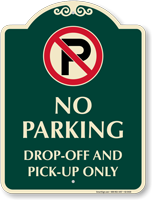No Parking Drop Off Signature Sign