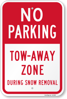 No Parking Tow Away Zone During Snow Removal Sign