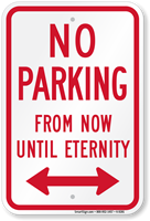 No Parking From Now Until Eternity Sign
