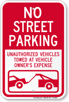 No Street Parking, Unauthorized Vehicles Towed Sign