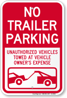 No Trailer Parking, Unauthorized Vehicles Towed Sign
