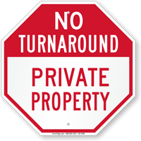 No Turnaround Private Property Sign