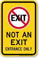 Not An Exit Entrance Only Sign
