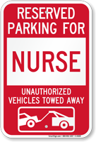 Reserved Parking For Nurse Vehicles Tow Away Sign