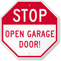 STOP Open Garage Door Sign