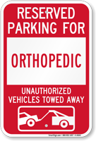 Reserved Parking For Orthopedic Vehicles Tow Away Sign
