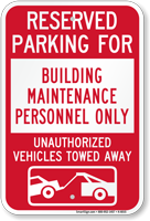 Reserved Parking For Building Maintenance Personnel Sign