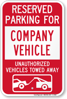 Reserved Parking For Company Vehicle Tow Away Sign