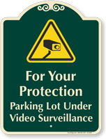 Parking Lot Under Video Surveillance Signature Sign