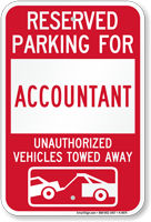 Reserved Parking For Accountant Vehicles Tow Away Sign