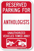 Reserved Parking For Anthologists Vehicles Tow Away Sign