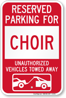 Reserved Parking For Choir Vehicles Tow Away Sign