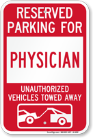 Reserved Parking For Physician Vehicles Tow Away Sign