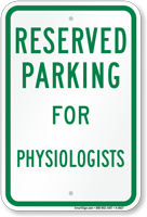 Parking Space Reserved For Physiologists Sign