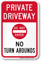 Private Driveway, No Turn Arounds Sign
