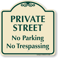 Private Street, No Parking Signature Sign