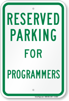 Novelty Parking Space Reserved For Programmers Sign