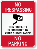 Property Protected By Video Surveillance No Parking Sign