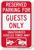 Reserved Parking For Guests Only Tow Away Sign