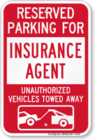 Reserved Parking For Insurance Agent Tow Away Sign