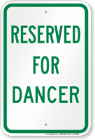 Reserved Parking For Dancer Sign