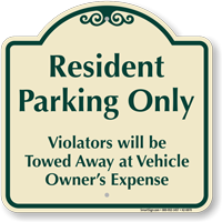 Resident Parking Only, Violators Towed Signature Sign