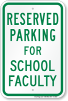 Parking Space Reserved For School Faculty Sign