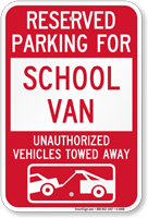 Reserved Parking For School Van Tow Away Sign