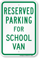 Parking Space Reserved For School Van Sign